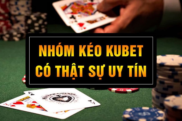 Nhóm chuyên nghiệp kéo xóc đĩa Kubet